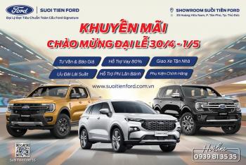 SUỐI TIÊN FORD - KHUYẾN MÃI CHÀO MỪNG ĐẠI LỄ 30/4 - 1/5