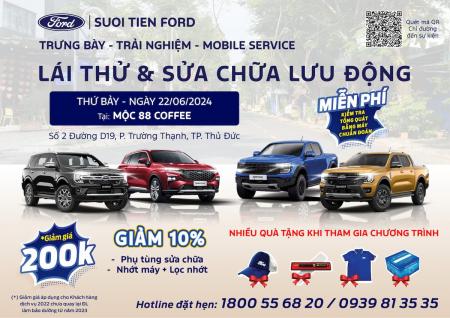 LÁI THỬ TRẢI NGHIỆM VÀ SỬA CHỮA LƯU ĐỘNG CÙNG SUỐI TIÊN FORD