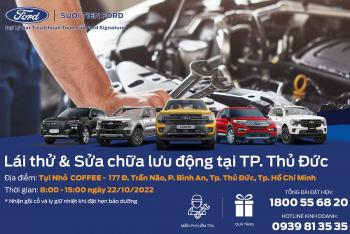 Chương trình "Lái thử & sửa chữa lưu động tại Tp.Thủ Đức - Tháng 10/2022"