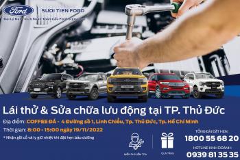 Lái thử & sửa chữa lưu động tại Tp.Thủ Đức - Tháng 11/2022