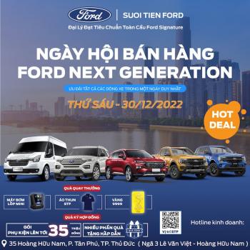 NGÀY HỘI BÁN HÀNG FORD THẾ HỆ MỚI - DUY NHẤT NGÀY 30/12/2022
