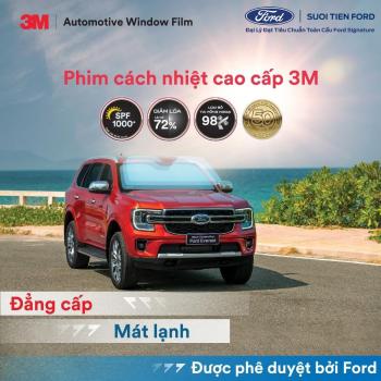 PHIM CÁCH NHIỆT 3M – PHỤ KIỆN CHÍNH HÃNG PHÊ DUYỆT BỞI FORD ĐÃ CÓ MẶT TẠI SUỐI TIÊN FORD!