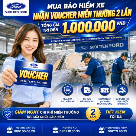 Nhận Voucher Miễn Thường Đến 1.000.000 VNĐ Khi Mua Bảo Hiểm Tại Suối Tiên Ford