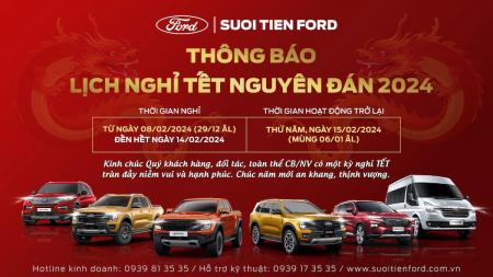 THÔNG BÁO: LỊCH NGHỈ TẾT NGUYÊN ĐÁN 2024 - SUỐI TIÊN FORD