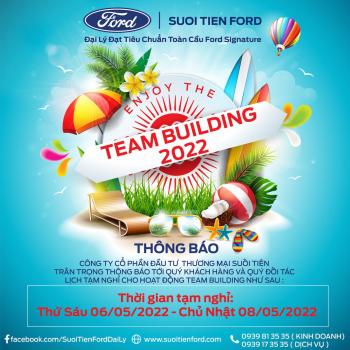 SUỐI TIÊN FORD THÔNG BÁO TẠM NGHỈ CHO HOẠT ĐỘNG TEAM BUILDING