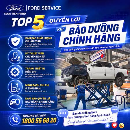 TOP 5 QUYỀN LỢI KHI BẢO DƯỠNG CHÍNH HÃNG TẠI SUỐI TIÊN FORD